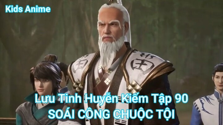 Lưu Tinh Huyễn Kiếm Tập 90-SOÁI CÔNG CHUỘC TỘI