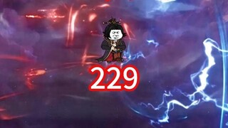 ในตอนที่ 229 ปรมาจารย์ Hanli เตรียมที่จะทะลวงผ่านขั้นตอนการเป็นเทพเจ้า และ Fairy Ice Phoenix และ Old