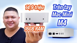 Trải nghiệm nhanh Mac mini M4 14,9 triệu, RAM 16GB, nhỏ gọn mạnh mẽ