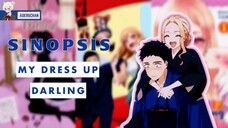 SINOPSIS ANIME ROMANCE MY DRESS UP DARLING