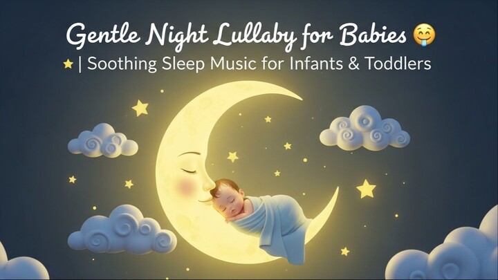 Deep Sleep Baby Music 🌙 Soft Lullabies for Peaceful Nights