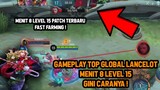 JEJE LANCELOT REVAMP TOP GLOBAL MENIT 8 LEVEL 15 ! GILA BANGET FARMING NYA - Mobile Legends