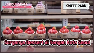[SEOULGRAM] Dessert Lovers! Cobain yuk es krim mewah di Shinsaege Gangnam Sweet Park