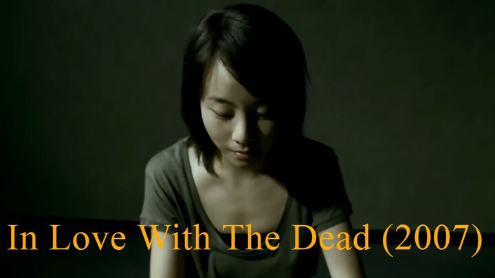 In Love With The Dead (2007)