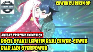 BOCIL OTAKU LEPASIN BAJU CEWEK-CEWEK BIAR JADI OVERPOWER