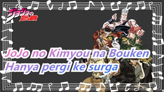 [JoJo no Kimyou na Bouken] Merek hanya pergi ke surga