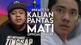 #React to KALIAN PANTAS MATI Official Trailer
