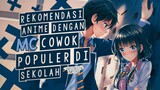 13 Anime Romance Dengan MC Cowok Populer di Sekolah