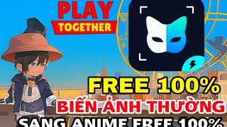 Play together | Cách sử dụng app face play miễn phí 100% không cần mua , biến ảnh thường thành anime