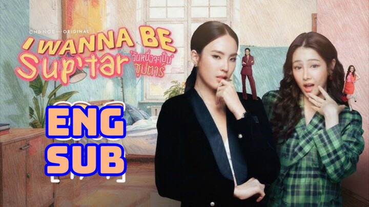 I Wanna Be Sup'tar - Episode 3 EngSub