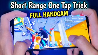 HANDCAM TUTORIAL Short Range One Tap Headshot Trick On Mobile