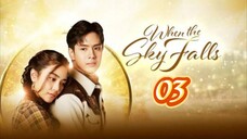 🇹🇭 WHEN THE SKY FALLS | EP 3 | TAGALOG