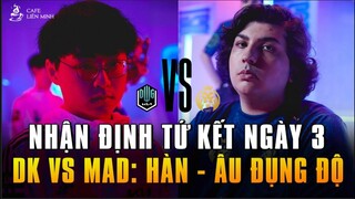 NHẬN ĐỊNH DK vs MAD (TỨ KẾT CKTG 2021): QUÁ KHÓ ĐỂ HẠ ĐƯỢC SHOWMAKER !!