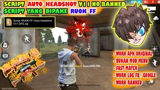 Script •RUOK FF• Auto Headshot Work Ranked bisa Log FB dan Google | APK ORIGINAL