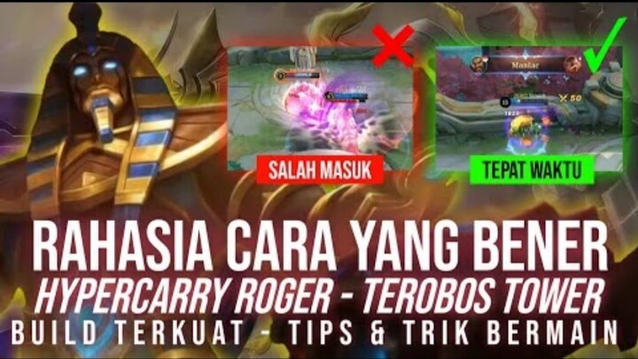 TEROBOS TOWER ! Cara Yang Bener Pakai Roger Hypercarry - Roaming, Build Terkuat & Tips Bermain !