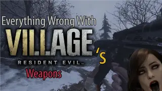 Everything Wrong With Resident Evil Village's Weapons