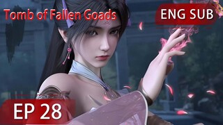 [Eng Sub] Tomb of Fallen Goads EP28 season2