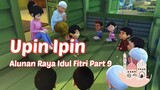 Upin Ipin ! Alunan Raya Idul Fitri Part 9
