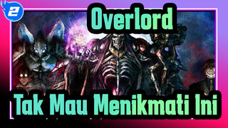 Overlord | [Epik] Tidakkah Kalian Mau Menikmati Video Ini?_2