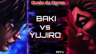 BAKI HANMA VS YUJIRO HANMA , Duelo de Ogros AMV