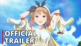 Atelier Ryza: Ever Darkness and the Secret Hideout | Official Trailer