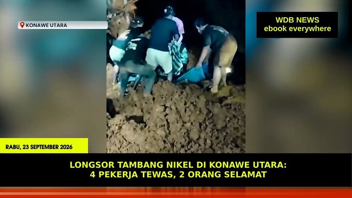 Longsor Tambang Nikel di Konawe Utara 4 Pekerja Tewas, 2 Orang Selamat