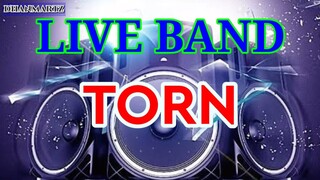 LIVE BAND || TORN