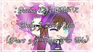 GL + GC GMV: Baby I Love You (Genderbend Version) {Part 3 of Done For Me}