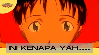 Neon Genesis Evangelion || Ini Shinji KENAPA OIIIII !!???