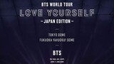 BTS - World Tour 'Love Yourself' Japan Edition at Fukuoka Yahuoku! Dome [2019.02.16]