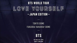 BTS - World Tour 'Love Yourself' Japan Edition at Fukuoka Yahuoku! Dome [2019.02.16]