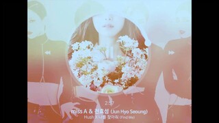 [MASHUP] miss A & 전효성 (Jun Hyo Seong) - Hush X 나를 찾아줘 (Find Me)