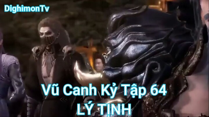 Vũ Canh Kỷ Tập 64-LÝ TỊNH