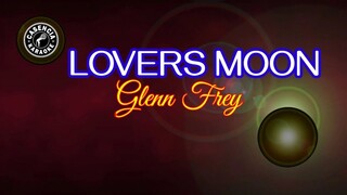 Lovers Moon (Karaoke) - Glenn Frey