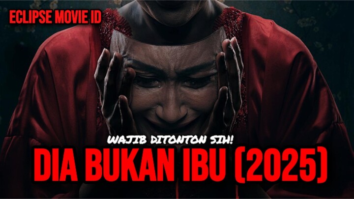 🎬Dia Bukan Ibu (2025) - Menegangkan ⁉️🔥