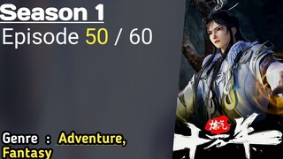 100.000 Years Of Refining Qi Eps 50 Sub Indo