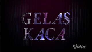 "Gelas Kaca" Episode 01 part2