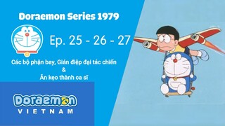 Doraemon Series 1979 - Ep. 025 - 026 - 027: Các bộ phận bay, Gián điệp đại tác chiến & Ăn kẹo ...