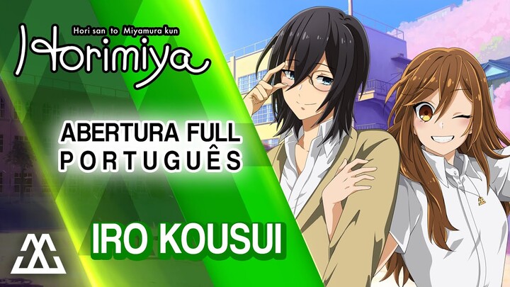 HORIMIYA Abertura Completa em Português - Iro Kousui (PT-BR)