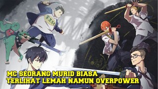 16 DONGHUA MC SEORANG MURID SEKOLAH TERLIHAT LEMAH TAPI OP !!!