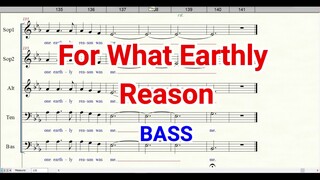 For What Earthly Reason Bass