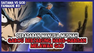 (Saitama VS God #3) | TANPA BANTUAN Saitama!!! Garou Bertarung Habis-habisan Melawan God!!!