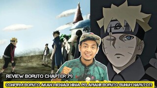 CONFIRM BORUTO AKAN MENJADI NINJA PELARIAN!! BORUTO BUNUH NARUTO?? *CHAPTER 79