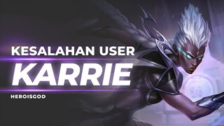 KESALAHAN USER KARRIE | BREAKDOWN Mobile Legends Indonesia