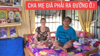 Đau lòng cho cha mẹ già đến ngày gần cuối đời phải ra đường sống...!