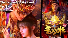 The Legend Of Sky Lord Episode 1-5 Sub Indo