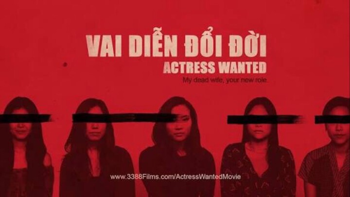 (FULL ENGSUB) VAI DIỄN ĐỔI ĐỜI (ACTRESS WANTED) - Phim kinh dị Việt Nam Hay Nhất!