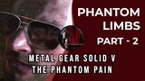 Metal Gear Solid V - The Phantom Pain | Phantom Limbs Part 2 | Raftic Gameplay