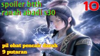 Batle Through The Heavens Ranah Abadi S30 Part 10 : Pil Obat Pencairan Darah 9 Putaran