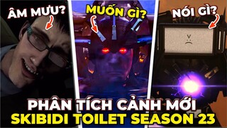 PHÂN TÍCH CẢNH MỚI SKIBIDI TOILET SEASON 23!